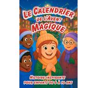 Calendrier de l'Avent: 24 histoires pour attendre Noël- Histoires Inspirantes- Contes de Noël- Livres enfants 6 ans 10 ans