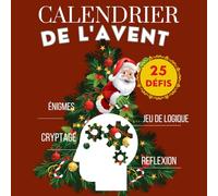 Calendrier de l'Avent 25 défis ÉNIGMES jeu de logique labyrinthes Réflexion cryptage : Calendrier de l'Avent pour enfants et adultes, Enigmes et ... Calendrier de 25 Jours Pour Attendre Noël.