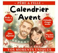 Calendrier de l'Avent - Edition Père & Fille: 48 cartes d'activité à offrir en cadeau à une mère ou une fille pour retrouver ensemble la magie de Noël, loin des écrans