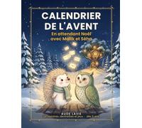Calendrier de l'Avent: En attendant Noël avec Malik et Séha - 24 histoires, devinettes et jeux dès 5 ans