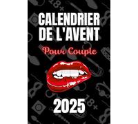 Calendrier de l'Avent Pour Couple: 24 défis romantiques pour faire monter la magie (et la complicité) avant Noël | le cadeau parfait à s’offrir en couple.
