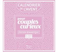 Calendrier de l'avent pour couple: 24 jours de défis coquins et érotiques : Edition Romantique