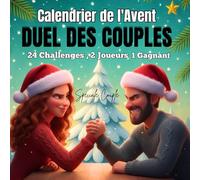 Calendrier de l'Avent Pour les couples : DUEL DES COUPLES / 24 jours de défis interactifs et de jeux cérébraux - Livre de jeu pour couples: Un excéllent Cadeau de Noël pour les couples