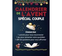 Calendrier de l'avent - Spécial Couple : activité, jeu et défi de questions sur tous les thème.: Défi romantique - Cadeau original à offrir pour les couples