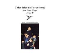Calendrier de l'avent(ure) par Papa Hugs: Tome B