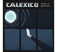 Calexico - Edge Of The Sun (Dlcd) [VINYL]