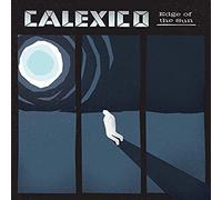 Calexico - Edge Of The Sun [VINYL]
