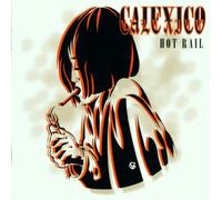 Calexico - Hot Rail [EU Version]