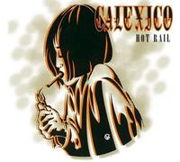 Calexico - Hot Rail - Vinyl Record - 74 - Z1111z