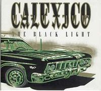 Calexico - The Black Light [VINYL]