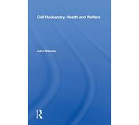 Calf Husbandry, Health And Welfare