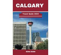 Calgary travel guide 2024