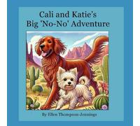 Cali and Katie's Big No-No Adventure