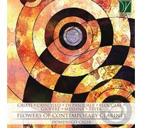 Calia Domenico - Flowers of Contemporary Clarinet