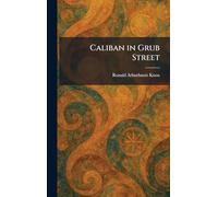Caliban in Grub Street