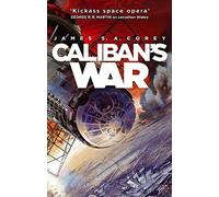 Caliban's War: Book 2 of the Expanse: Book Two of the Expanse series. Corey