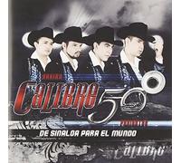 Calibre 50 - De Sinaloa Para El Mundo