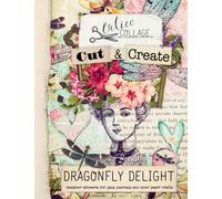 Calico Collage Dragonfly Delight Designer Ephemera Book: 27 Double-Sided 8.5x11 Inch Papers for Junk Journals, Scrapbooking, Art Journals, Card Making, Paper Crafting