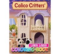 Calico Critters Coloring Book: Cute illustration - Learn and Fun Big Images - For Special Kids - Stimulate Creativity