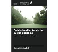Calidad ambiental de los suelos agrícolas: Un estudio de caso en el estado de São Paulo