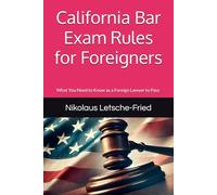 California Bar Exam Rules for Foreigners