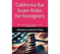 California Bar Exam Rules for Foreigners: Second Edition 2026