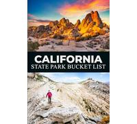 California Bucket List: Your Ultimate California Adventure Checklist for Travel, Road Trips & Iconic Experiences (USA State Parks Adventures)