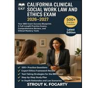 California Clinical Social Work Law and Ethics Exam study guide 2026-2027: Your BBS Exam Success Blueprint: 5 Full-Length Practice Exams, Comprehensive Review, and Ethical Mastery Tools