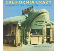 California Crazy: Roadside Vernacular Architecture