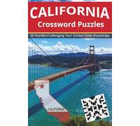 California Crossword Puzzles: 60 Puzzles Challenging Your Golden State Knowledge | Easy Read | 6 x 9 inches | Solutions Included