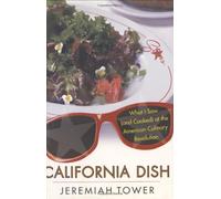 California Dish: What I Saw and Cooked at the American Culinary Revolution