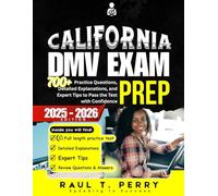 California DMV Exam Prep: 700+ Practice Questions, Detailed Explanations, and Expert Tips to Pass the Test with Confidence (RoadReady Pathway)