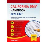 California DMV Handbook 2026-2027: Complete Driver's Handbook Review with Practice Exams and Answer Explanations