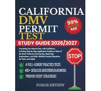 CALIFORNIA DMV Permit Test Study Guide 2026/2027: Everything You Need to Pass with Confidence, Including Step-by-Step Application Guidance, Rules of ... 400+ Realistic Practice Questions for Teens