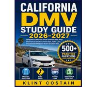 CALIFORNIA DMV STUDY GUIDE 2026-2027: Complete California Driver’s Permit Test Prep with Practice Questions, Road Signs, Traffic Laws, and Updated DMV Exam Review for 2026-2027
