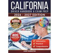 California Driver Handbook & Exam Prep: 400 Practice Questions, Road Signs Guide & Complete Study Manual for the California DMV Permit Test (FULL COLOR - U.S. DMV Exam Book)