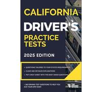 California Driver’s Practice Tests: +360 Driving Test Questions To Help You Ace Your Dmv Exam. (Practice Driving Tests)