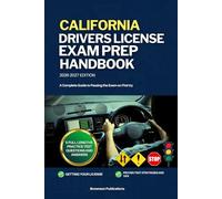 CALIFORNIA DRIVERS LICENSE EXAM PREP HANDBOOK: A Complete Guide to Passing the Exam on First (USA DRIVERS LICENSE GUIDES)