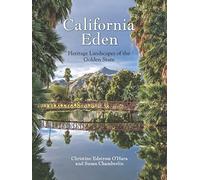 California Eden: Heritage Landscapes of the Golden State