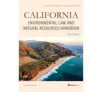 California Environmental Law and Natural Resources Handbook, Fourteenth Edition (State Environmental Law Handbooks)