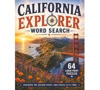 California Explorer Word Search: 64 Large Print Educational Word Search Puzzles with Historical Facts & Learning Inserts (Ironcrest USA & Territories Discovery Series)