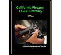 California Firearm Laws Summary 2021