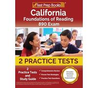 California Foundations of Reading 890 Exam: Practice Tests and Study Guide: [Includes Detailed Answer Explanations]: 2 Practice Tests and Study Guide [Includes Detailed Answer Explanations]