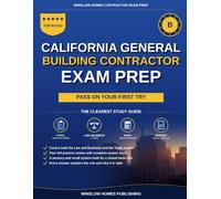 California General Building Contractor Exam Prep: The Complete Closed-Book Study System to Pass the Law, Business, and Trade Exams on Your First Try, ... Math (Winslow Homes Contractor Exam Prep)