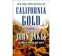 California Gold: A Novel