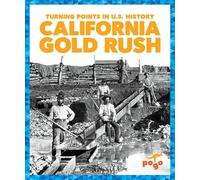 California Gold Rush (Turning Points in U.S. History)
