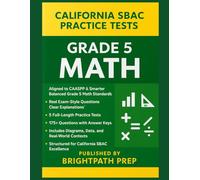 California Grade 5 Math Practice Tests: 5 Full-Length SBAC Practice Tests | 175 High-Quality Questions & Detailed Explanations (California CAASPP ... ... (SBAC) & California Science Test (CAST))