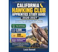 CALIFORNIA HAWKING CLUB APPRENTICE STUDY GUIDE 2026-2027: Comprehensive Falconry Law, Raptor Biology, and Exam Prep with 2,500 Practice Questions