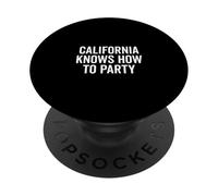 California Knows How To Party Vibes Cool Quote PopSockets Adhesive PopGrip