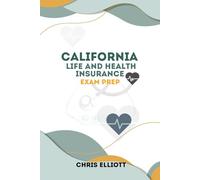 CALIFORNIA LIFE AND HEALTH INSURANCE LICENSE EXAM PREP: ROAD MAP TO SUCCESS (U.S STATE LIFE AND HEALTH INSURANCE EXAM PREP MANUAL SERIES)